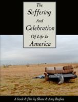 The Suffering and Celebration of Life in America 1929399057 Book Cover