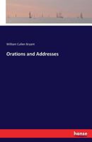 Orations and Addresses 1014841623 Book Cover