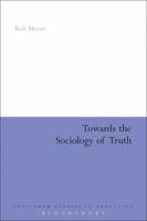Towards the Sociology of Truth 1441113134 Book Cover