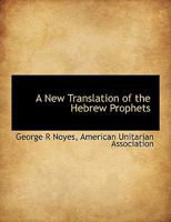 A New Translation of the Hebrew Prophets 1278803211 Book Cover
