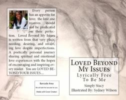 Loved Beyond My Issues: Lyrically Free To Be Me 0988718820 Book Cover