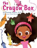 The Crayon Box: A Children's Story of Friendship, Harmony, and Beauty in All Colors 0984863087 Book Cover