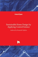 Sustainable Home Design by Applying Control Science 9535136577 Book Cover