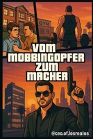 „Vom Mobbing-Opfer zum Macher – Mein Weg durch GTA, Schmerz & Selbstverwirklichung“ E (German Edition) B0F62KC7FX Book Cover