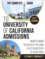 The Complete Guide to University of California Admissions 0990631125 Book Cover