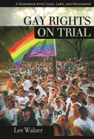 Gay Rights On Trial: a Reference Handbook 1576072541 Book Cover