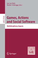 Games, Actions, and Social Software: Multidisciplinary Aspects 3642293255 Book Cover