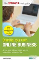 Starting Your Own Online Business: All You Need to Know to Start a Successful Online Business 1854584782 Book Cover