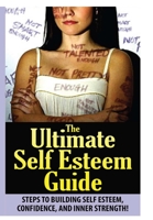 The Ultimate Self Esteem Guide 1500837059 Book Cover