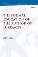 The Formal Education of the Author of Luke-Acts 0567705927 Book Cover