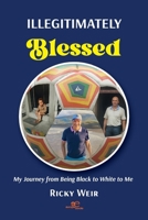 Illegitimately Blessed B0FJDN9PZ9 Book Cover