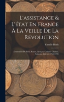 L'assistance & L'état en France à la veille de la révolution 1019067748 Book Cover