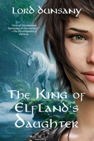 The King of Elfland's Daughter 0486835456 Book Cover
