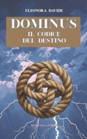 Dominus: Il codice del destino B09K21BGWP Book Cover