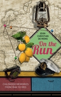 On the Run: Childhood memories from 1944 to 1955 3752874783 Book Cover