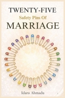 TWENTY- FIVE SAFETY PINS IN MARRIAGE: Simple Principles for Love, Faith, and Lasting Commitment B0GYL3R6XS Book Cover