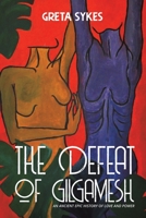 The Defeat of Gilgamesh 1528978528 Book Cover