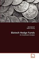 Biotech Hedge Funds : An Investment Analysis 363930487X Book Cover