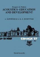Prospects in Modern Acoustics-Education and Development - The Proceedings of the Ica Conference 9971503794 Book Cover