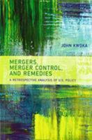 Mergers, Merger Control, and Remedies: A Retrospective Analysis of U.S. Policy 0262536773 Book Cover