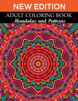 New Edition Adult Coloring Book Mandalas and Patterns: 140 Page with two side s mandalas illustration Adult Coloring Book Mandala Images Stress Management Coloring ... book over brilliant designs to c 1691181110 Book Cover