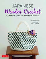 Japanese Wonder Crochet: A Creative Approach to Classic Stitches 480531527X Book Cover