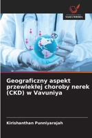Geograficzny aspekt przewleklej choroby nerek (CKD) w Vavuniya (Polish Edition) 6208840821 Book Cover