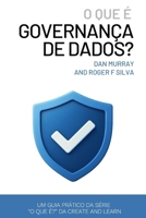 O Que É Governança de Dados? (Data Governance): Um guia prático e direto para gerenciar qualidade, propriedade e conformidade de dados na era da IA (Portuguese Edition) B0FHBQ64J8 Book Cover