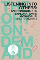 Listening into Others: An Ethongraphic Exploration in Govindpuri 9492302632 Book Cover