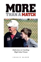 More Than a Match: Reflections on Coaching High School Tennis 1257798405 Book Cover