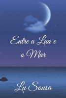 Entre a Lua e o Mar (Portuguese Edition) B08HTG6543 Book Cover