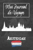 Mon Journal de Voyage Amsterdam: 6x9 Carnet de voyage I Journal de voyage avec instructions, Checklists et Bucketlists, cadeau parfait pour votre ... et pour chaque voyageur. (French Edition) 1679341049 Book Cover