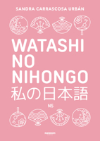 Watashi No Nihongo / My Japanese (Spanish Edition) 6073855184 Book Cover