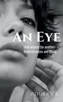 An Eye, that wished for another-Reminiscences and Blues 1638508275 Book Cover