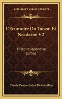 L'Ecumoire Ou Tanzai Et Neadarne V2: Histoire Japonoise 1104184222 Book Cover