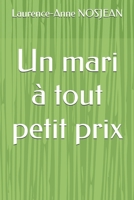Un mari à tout petit prix (French Edition) B0F1DF1L8X Book Cover