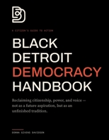 Black Detroit Democracy Handbook B0H6KTQYZV Book Cover