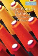 Inventions in Fashion: From Rawhide to Rayon 1502623056 Book Cover