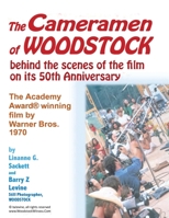 The Cameramen at Woodstock - behind the scenes of the film on its 50th Anniversary: The Academy(R) Award Winning film by Warner Bros. 1970 B088BJLLZ3 Book Cover
