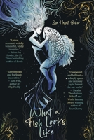 What a Fish Looks Like 1738316556 Book Cover
