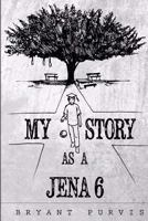 My Story as a Jena 6 1519764308 Book Cover