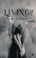 Living? B0CD68VY8T Book Cover