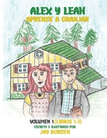 Alex y Leah Aprenden a cultivar (Spanish Edition) 1304693090 Book Cover