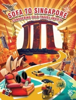 Sofa to Singapore: Conquering Solo Travel Anxiety 1739768884 Book Cover