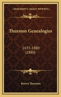 Thurston Genealogies: 1635-1880 (1880) 1165700131 Book Cover