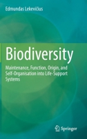 Biodiversity: Maintenance, Function, Origin, and Self-Organisation into Life-Support Systems 3031115813 Book Cover