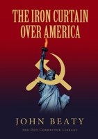 Iron Curtain over America 1365459780 Book Cover