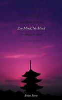 Zen Mind, No Mind 1456771701 Book Cover