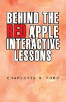 Behind the Red Apple Interactive Lessons 1413488668 Book Cover