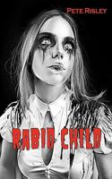 Rabid Child 0981557988 Book Cover